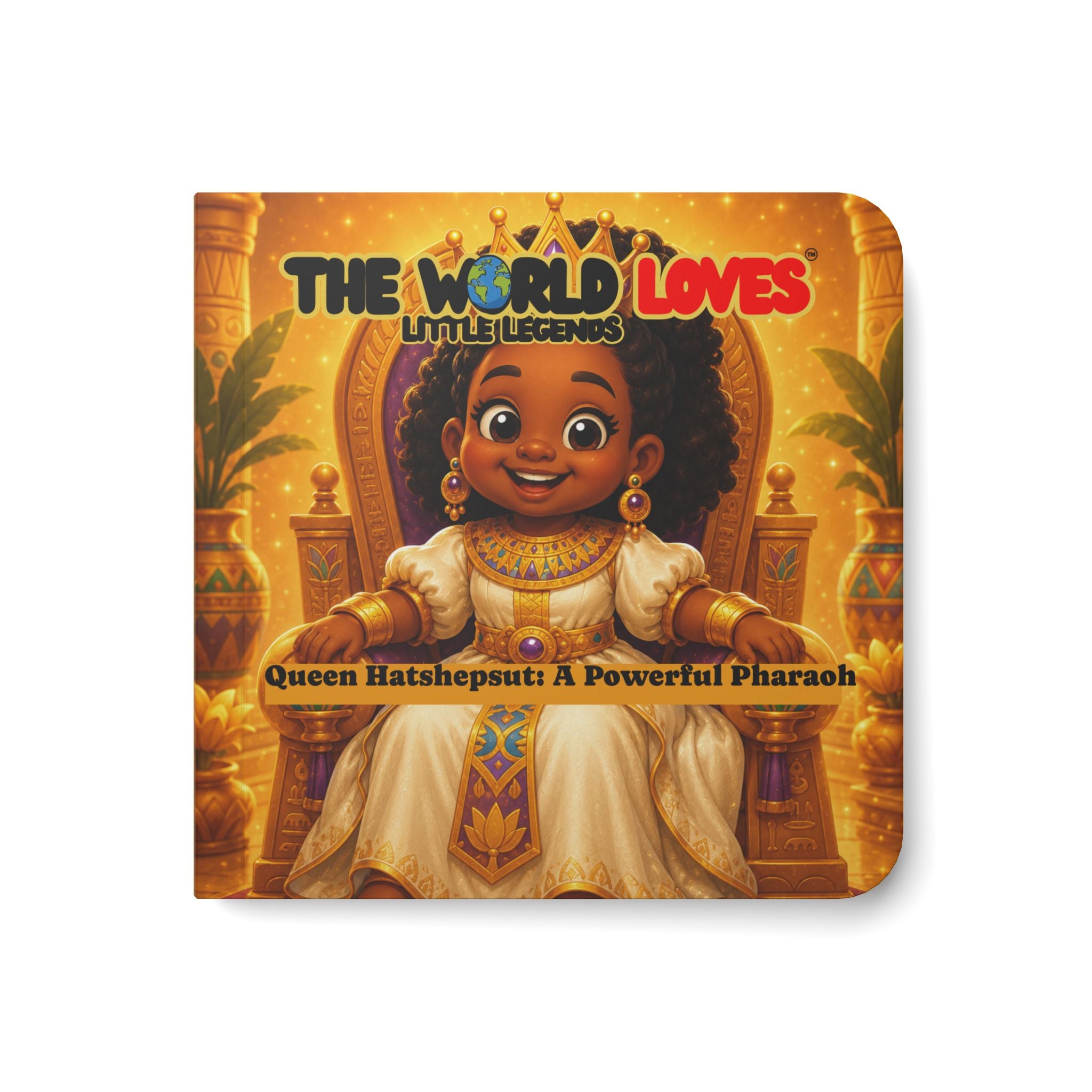 Board Book - "The World Loves: Queen Hatshepsut" Children's Illustrated Board Book